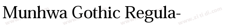 Munhwa Gothic Regula字体转换 Munhwa Gothic Regula字体转换